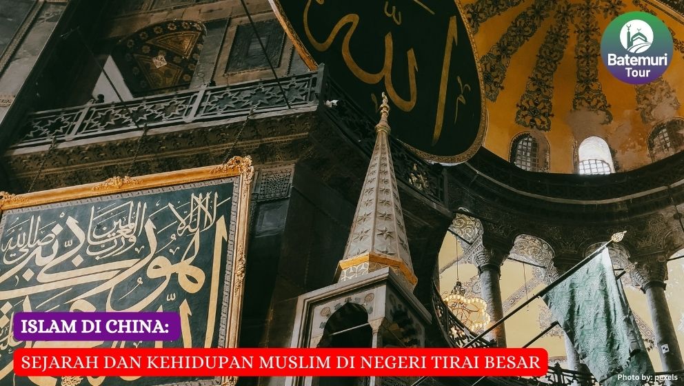 Islam di China: Sejarah dan Kehidupan Muslim di Negeri Tirai Besar